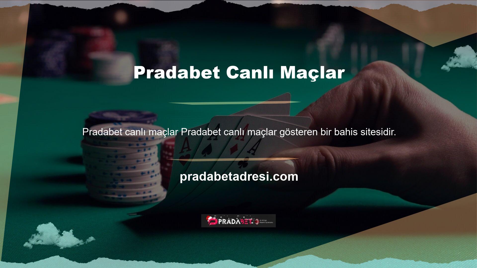 Pradabet TV, oyuncuların oyunları gerçek zamanlı olarak görmesine izin verir
